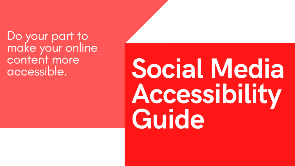 Social Media Accessibility Guide For Marketers