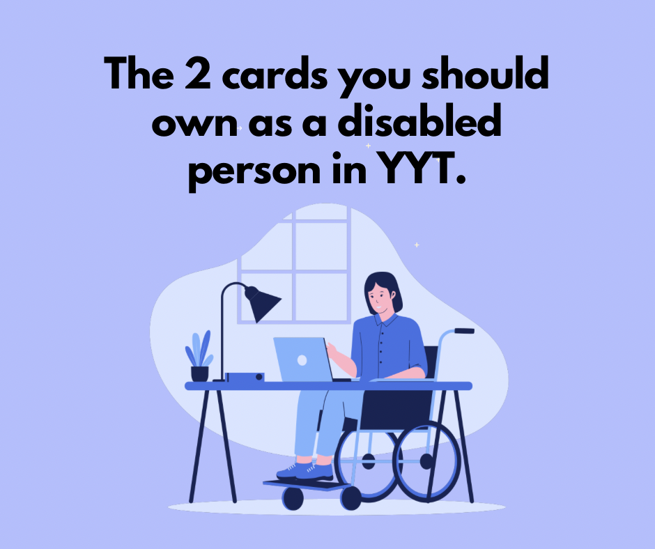 A light purple background with bold black text at the top that reads: The 2 cards you should own as a disabled person in YYT. Below the text is an illustration of a person sitting in a wheelchair at a computer desk in front of a laptop.