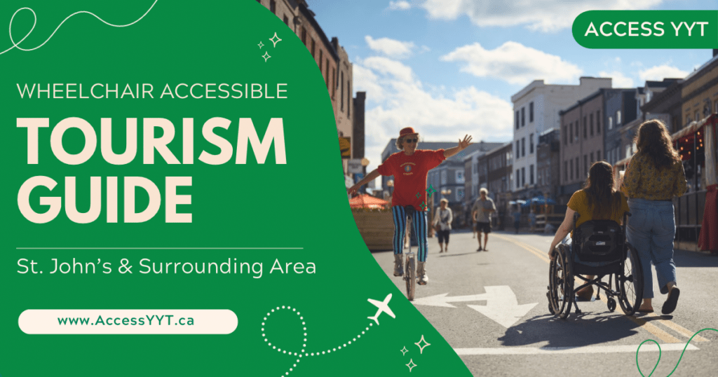 A photo of a wheelchair user and her friend watching someone on a unicycle in the pedestrian mall downtown St. John's. On the left there's green colourblocking with text that reads: Wheelchair accessible tourism guide - St. John's and surrounding area.