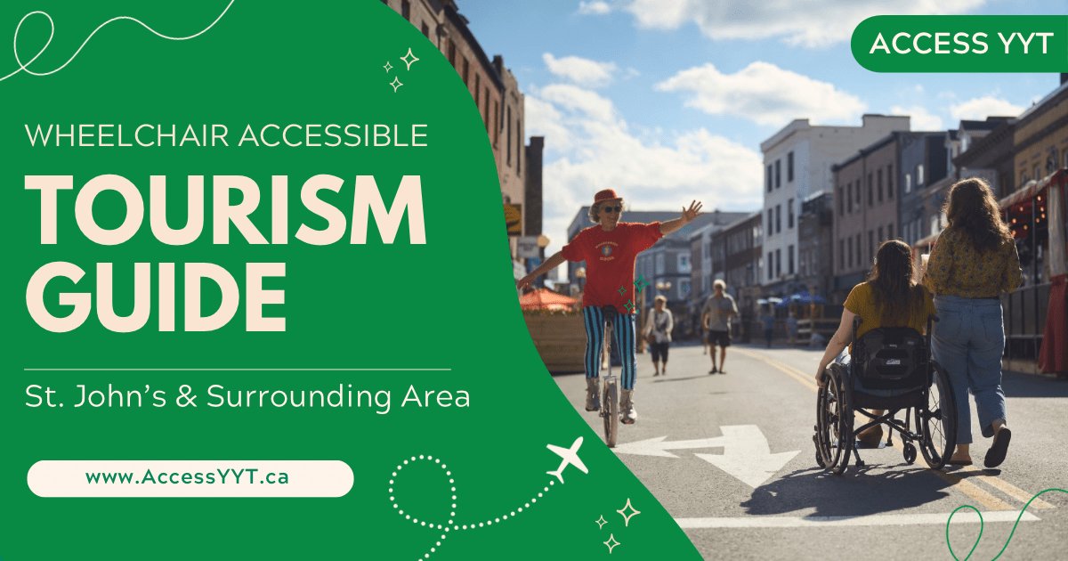 A photo of a wheelchair user and her friend watching someone on a unicycle in the pedestrian mall downtown St. John's. On the left there's green colourblocking with text that reads: Wheelchair accessible tourism guide - St. John's and surrounding area.